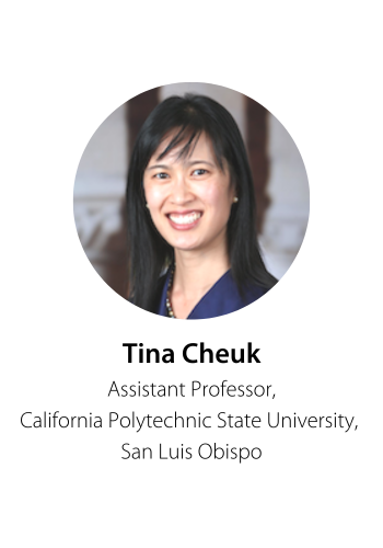 Tina Cheuk Assistant Professor  California Polytechnic State University, San Luis Obispo