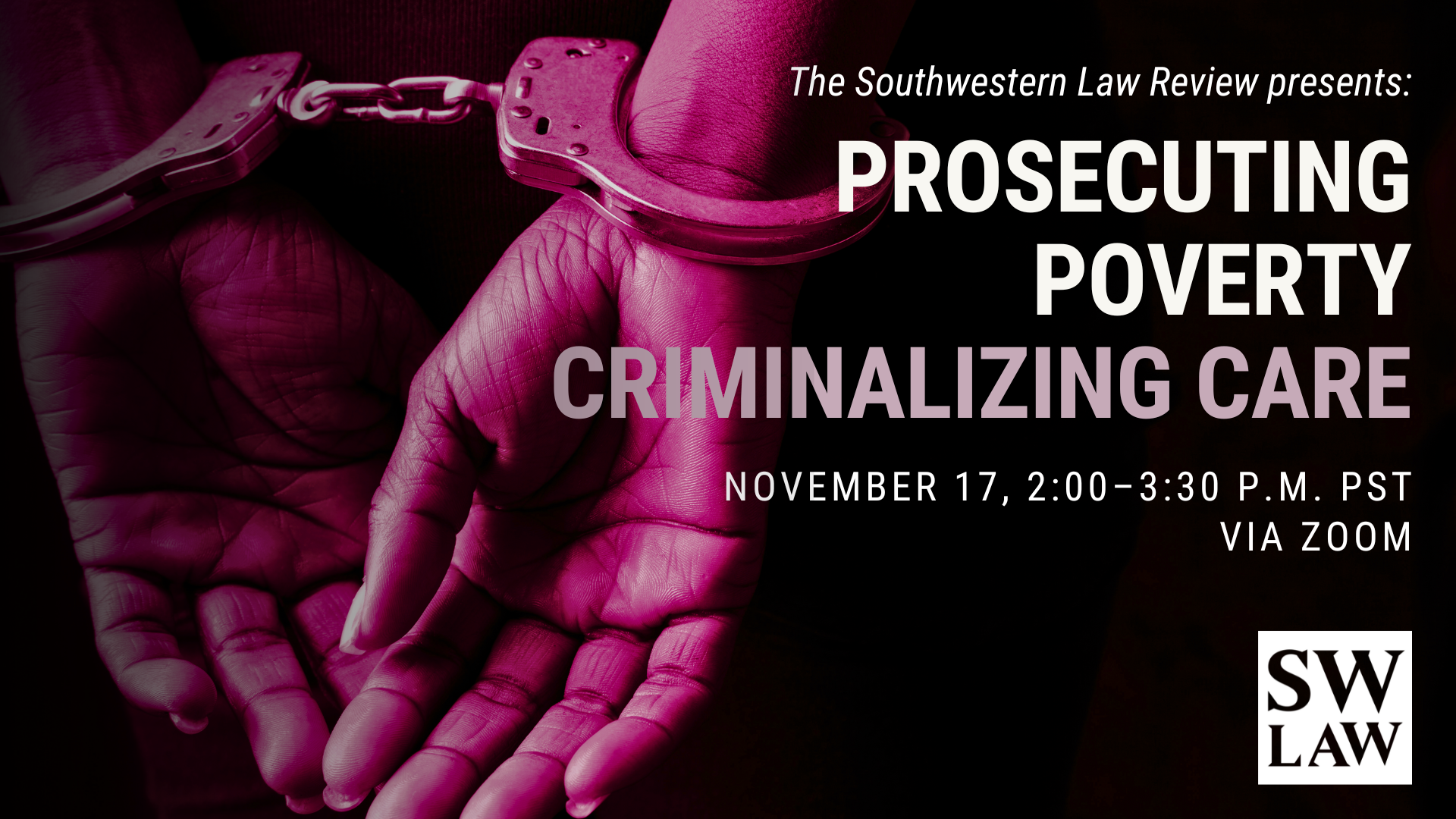 Prosecuting Poverty, Criminalizing Care