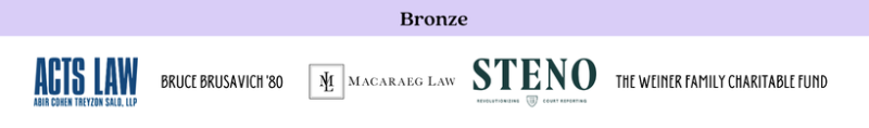 Bronze Sponsors: ACTS Law, Bruce Brusavich '80, Macaraeg Law, Steno, and The Weiner Family Charitable Fund
