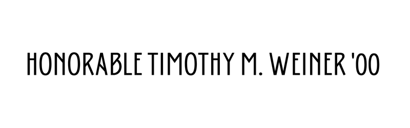 Honorable Timothy M. Weiner '00 