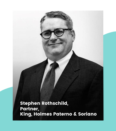 Image - Stephen Rothschild, Partner,  King, Holmes Paterno & Soriano