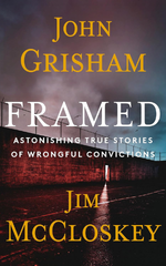 Framed: Astonishing True Stories of Wrongful Convictions by John Grisham and Jim McCloskey