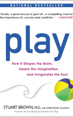 Play: How it Shapes the Brain, Opens the Imagination, and Invigorates the Soul by Christopher Vaughan and Stuart Brown
