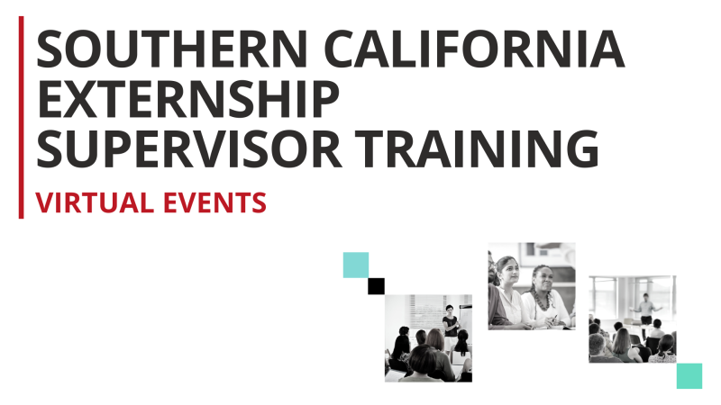 Southern California Externship  Supervisor Training Virtual Events