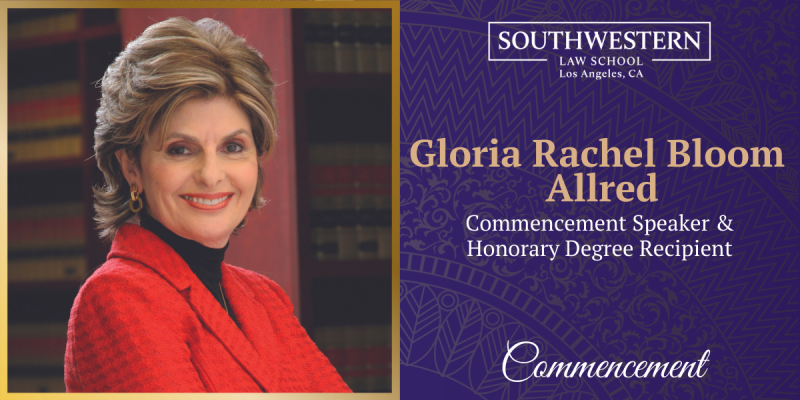 Gloria Allred headshot with text "Gloria Rachel Bloom Allred Commencement Speaker & Honorary Degree Recipient" to the right