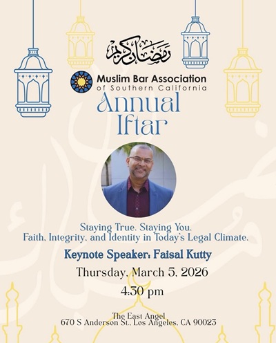 Prof. Kutty event flyer for Muslim Bar Association of Southern California’s Annual Iftar on Staying True. Staying You. Faith, Integrity, and Identity in Today’s Legal Climate