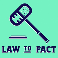 Image - Law to Fact Podcast