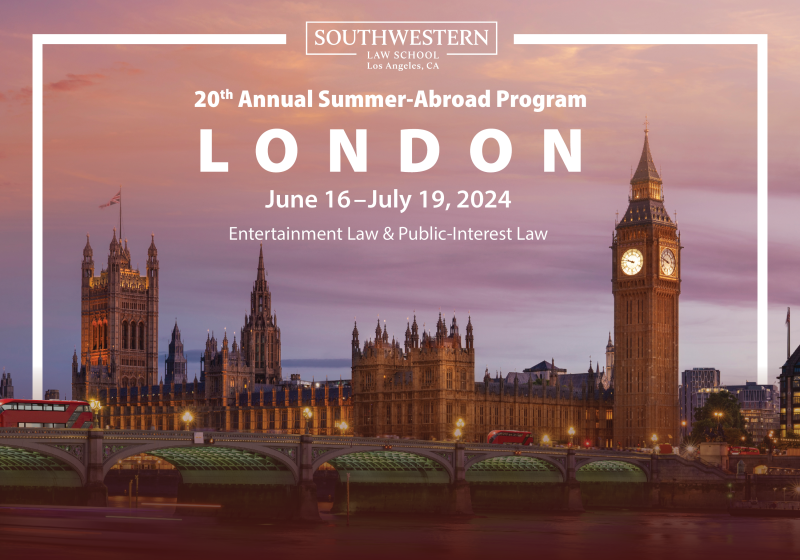 20th Annual Summer-Abroad Program, Study Law in London June 16-July 19, 2024, Entertainment Law & Refugee and Public-Interest Law