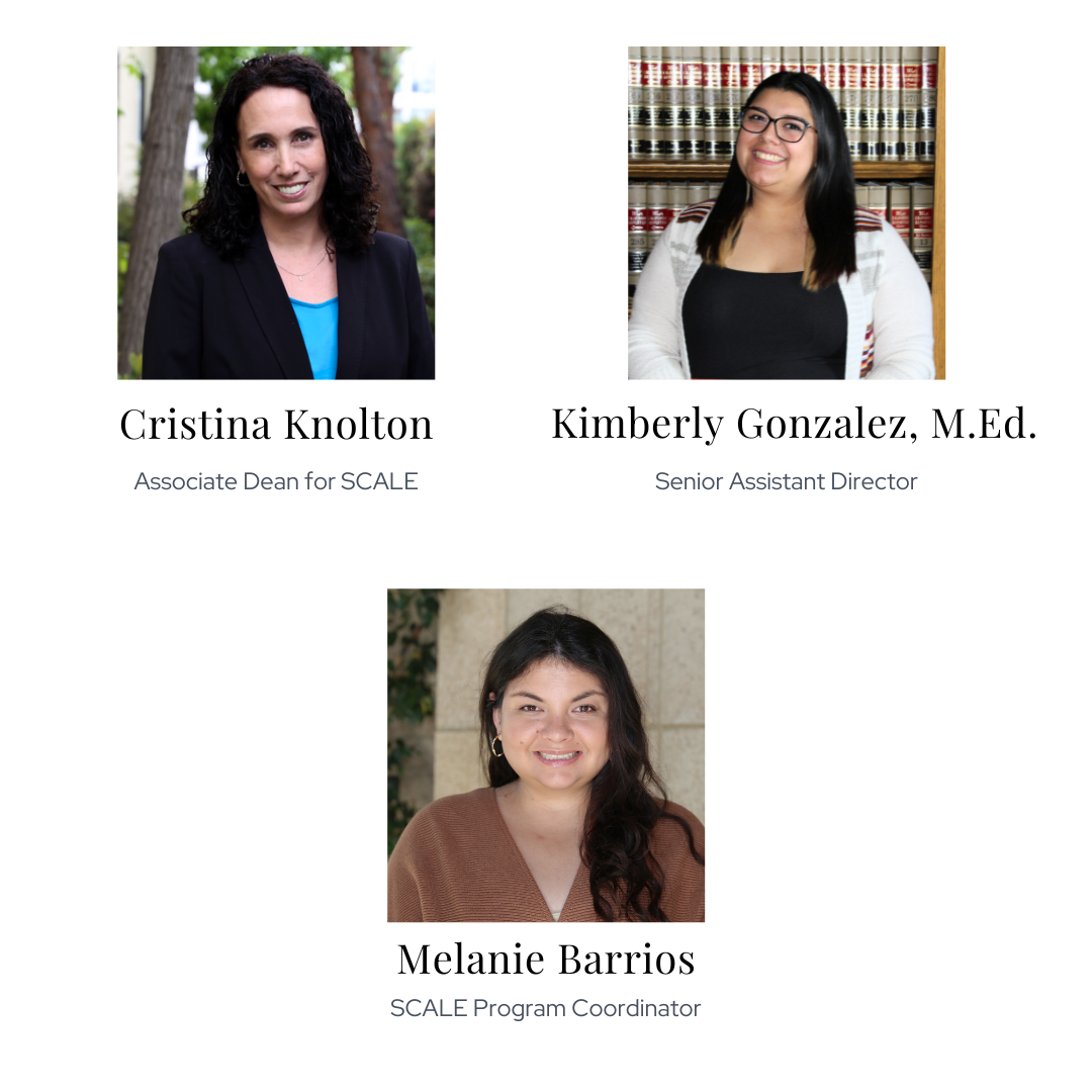 headshots of the SCALE team: Cristina Knolton, Associate Dean for SCALE, Kimberly Gonzalez, M.Ed. Senior Assistant Director, Melanie Barrios, SCALE Program Coordinator