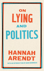 On Lying and Politics by Hannah Arendt