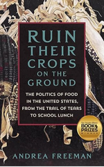 Ruin Their Crops on the Ground - Andrea Freeman