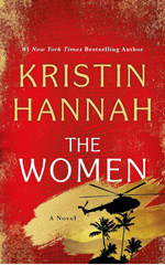 The Women A Novel by Kristin Hannah 