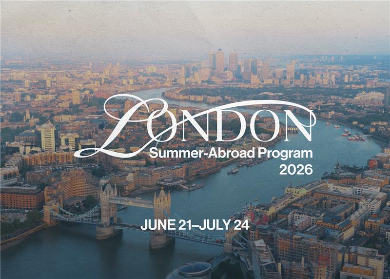 London Summer-Abroad Program 2026 June 21-July 24