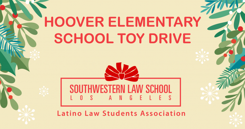Hoover Elementary School Toy Drive by Latino Law Students Association