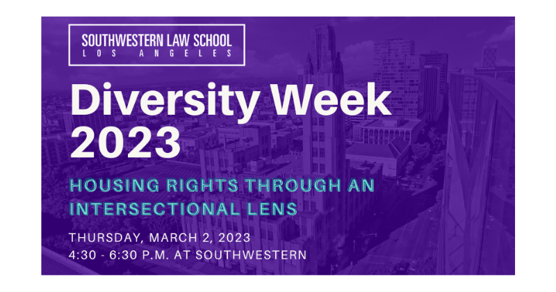 Diversity Week 2023, Housing Rights Through an Intersectional Lens, Thursday March 2, 2023, 4:30 p.m. to 6:30 p.m. at Southwestern