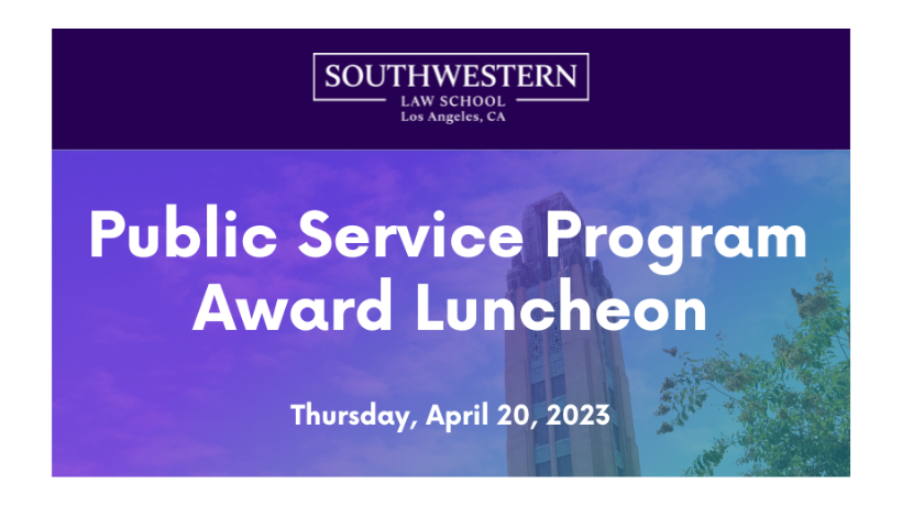 2023 Public Service Program Award Luncheon - Thursday, April 20, 2023, with image of Bullocks Wilshire tower behind a purple to blue gradient