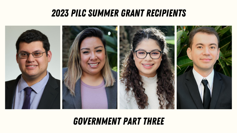 2023 PILC Grant Recipients Government Part 3 collage featuring headshots of Daniel Golub, Ester Mendez, Karla Munoz, and Hugo Stern