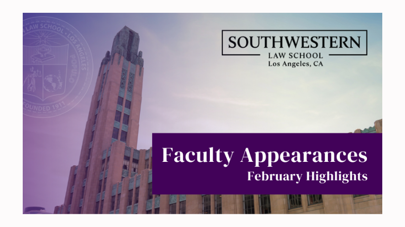 Faculty Appearances - February Highlights text against image of Bullocks Wilshire tower