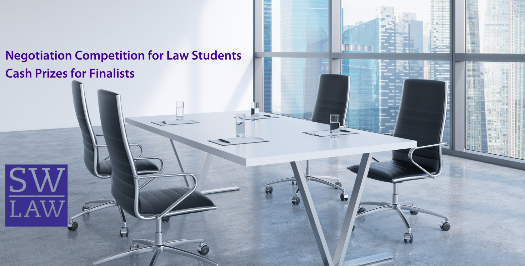 Negotiation Competition for Law Students  Cash Prizes for Finalists