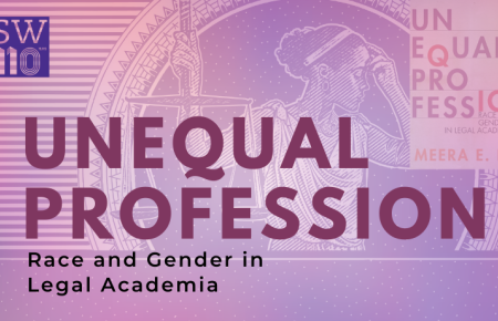 Unequal Profession: Race and Gender in Legal Academia_Image of book cover; 110 Years of Southwestern Law