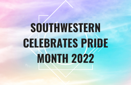 Text "Southwestern Celebrates Pride Month 2022" over pastel ombre rainbow background with white geometric lines behind text